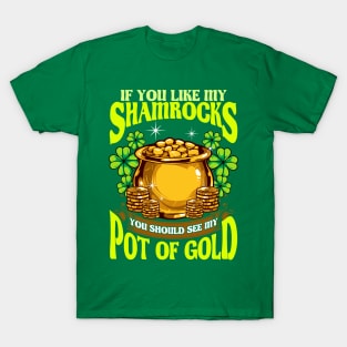 St Patricks Day Like My Shamrocks Pot Of Gold T-Shirt